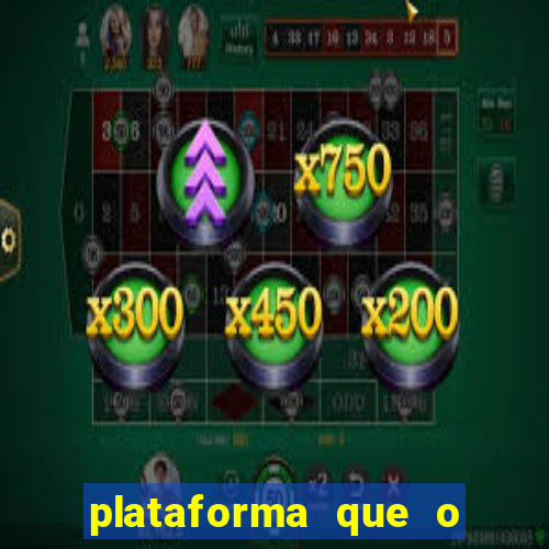 plataforma que o buzeira joga